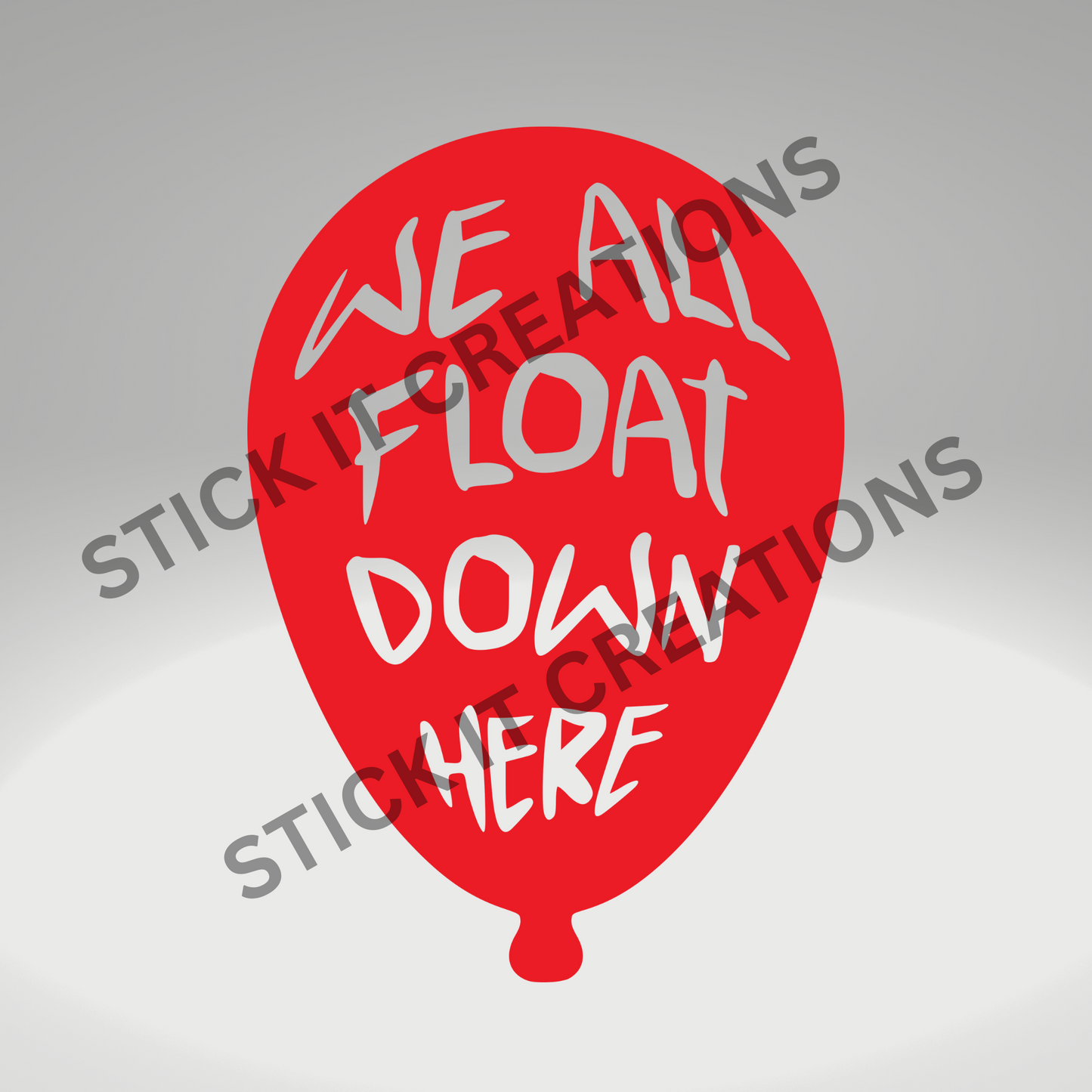 WE ALL FLOAT BALLOON