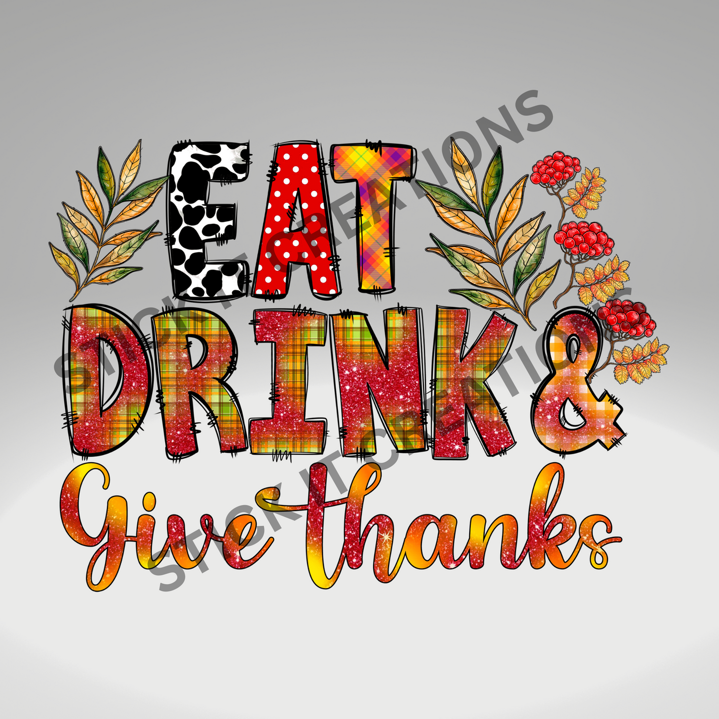 EAT DRINK GIVE THANKS
