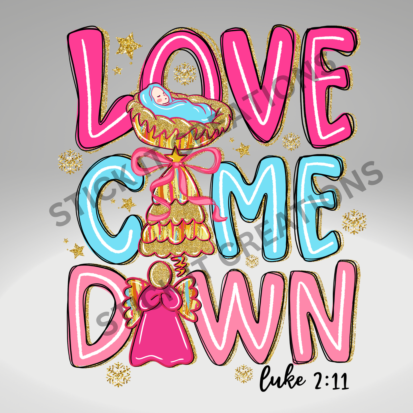 LOVE COME DOWN LUKE 2:11 BRUSHSTROKE