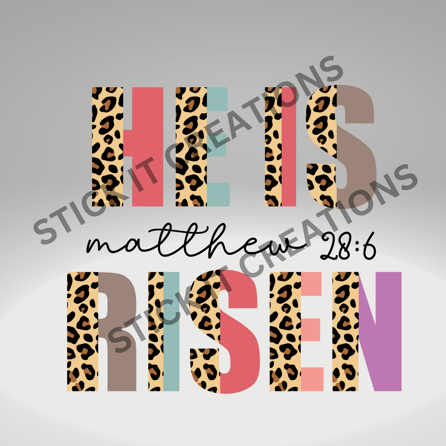 HE IS RISEN LEOPARD LETTER