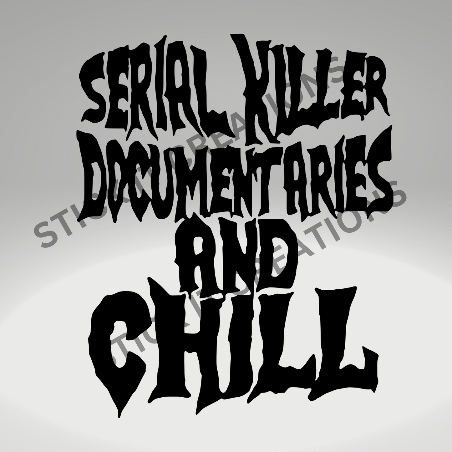 SERIAL KILLERS AND CHILL