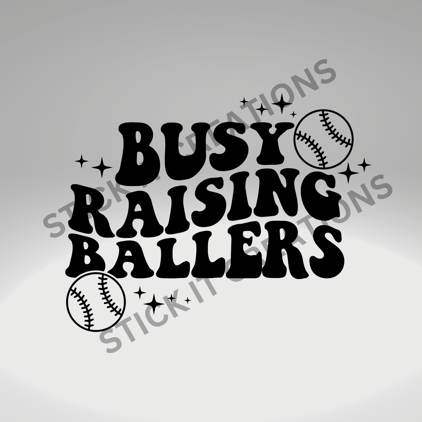 BUSY RAISING BALLERS