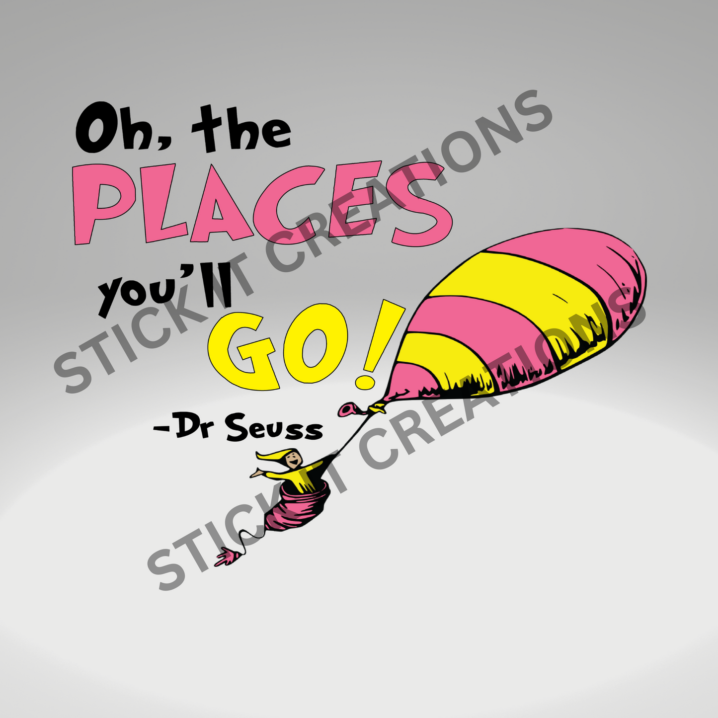 OH, THE PLACES YOU'LL GO