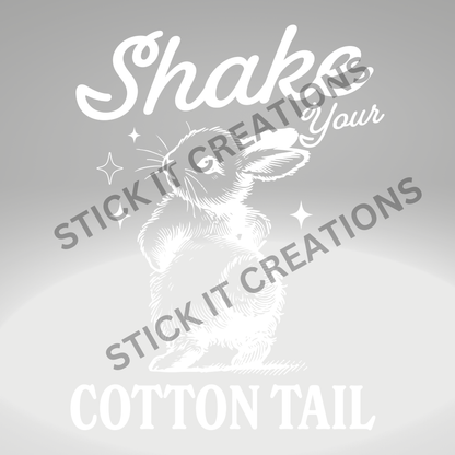 SHAKE YOUR COTTON TAIL