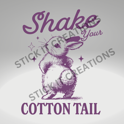 SHAKE YOUR COTTON TAIL
