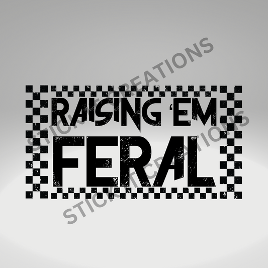 RAISING THEM FERAL