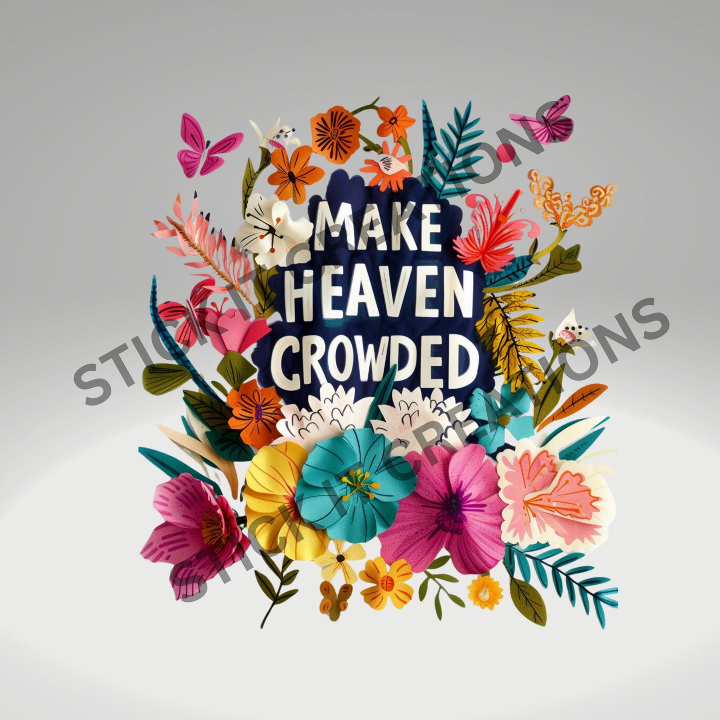 MAKE HEAVEN CROWDED