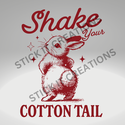 SHAKE YOUR COTTON TAIL