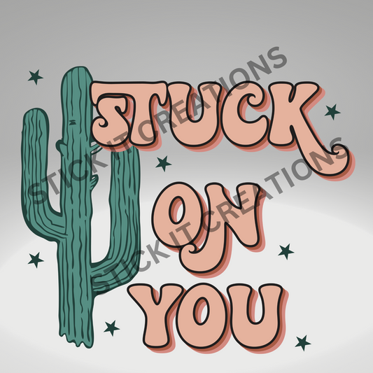 STUCK ON YOU