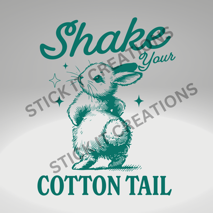 SHAKE YOUR COTTON TAIL