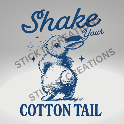 SHAKE YOUR COTTON TAIL