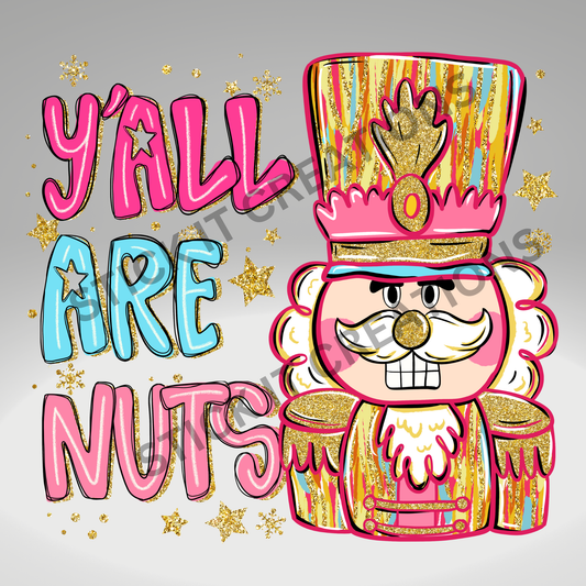 Y'ALL ARE NUTS BRUSHSTROKE