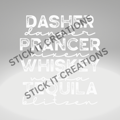 DASHER, PRANCER, WHISKEY, TEQUILA