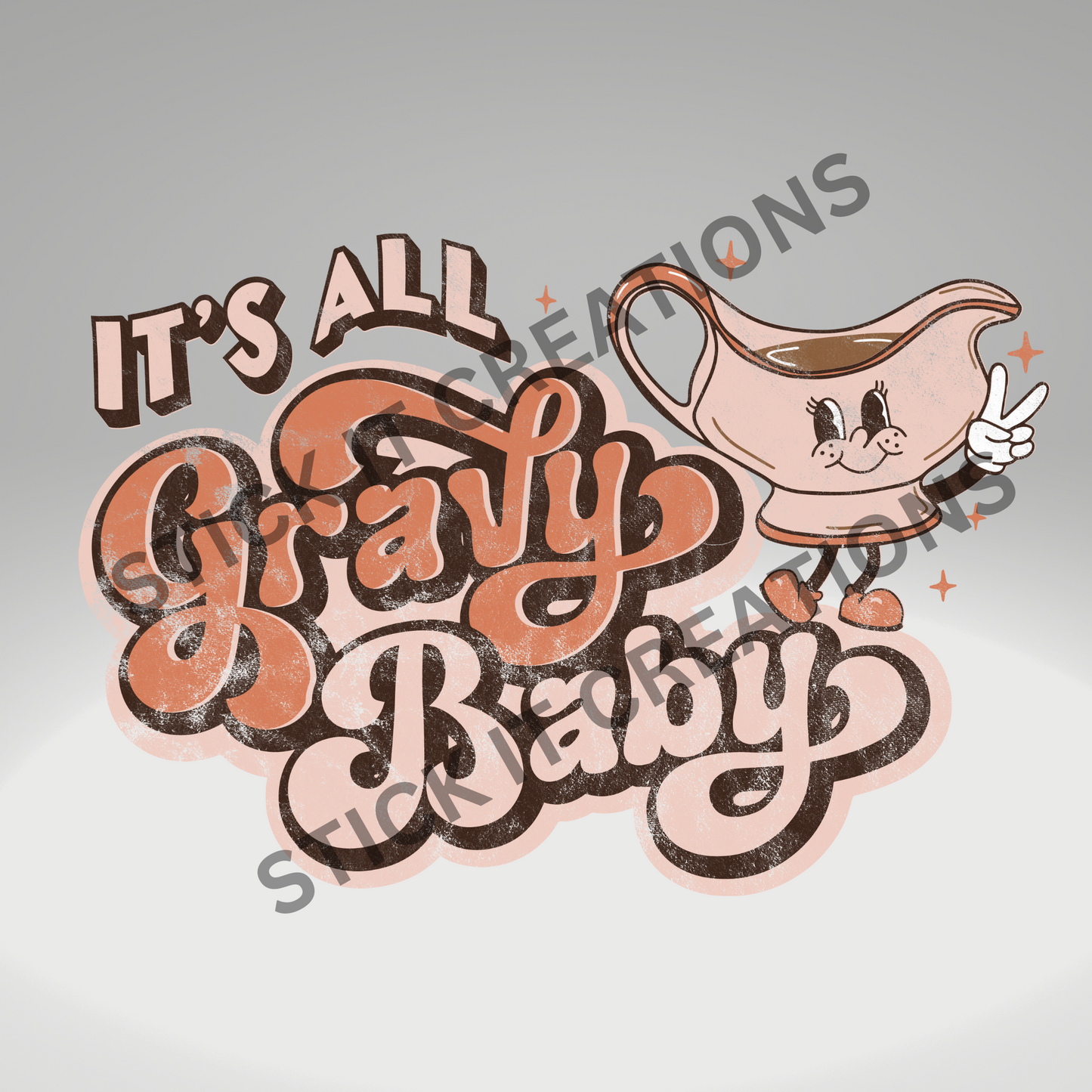 IT'S ALL GRAVY BABY