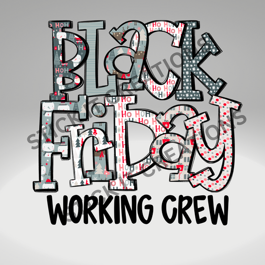 BLACK FRIDAY WORKING CREW