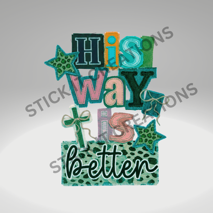 HIS WAY IS BETTER