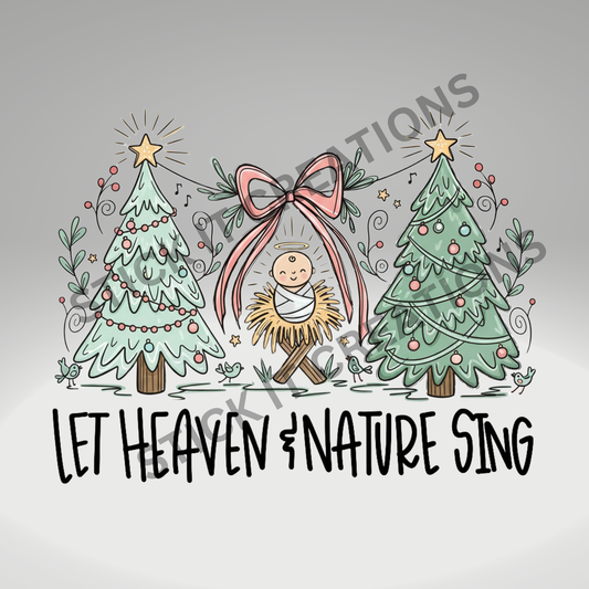 LET HEAVEN & NATURE SING