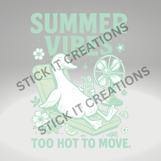 SUMMER VIBES TOO HOT TO MOVE.
